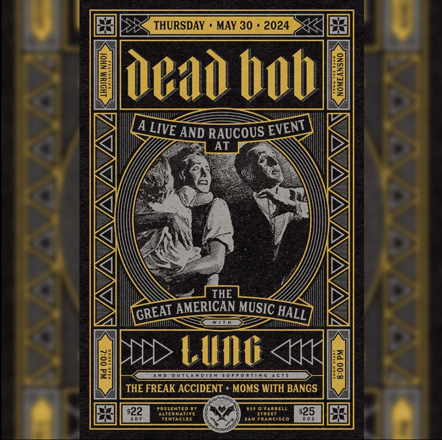 Alternative Tentacles Records Presents: DEAD BOB (NOMEANSNO)  IN SAN FRANCISCO