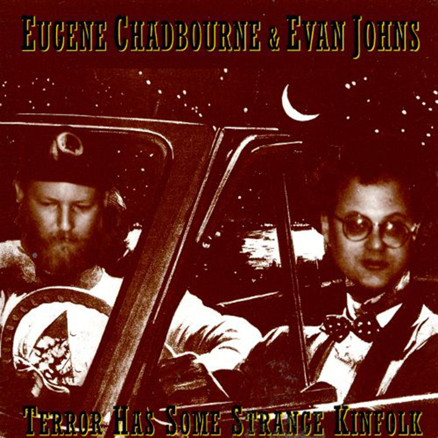 v119 - Eugene Chadbourne & Evan Johns - "Terror Has Some Strange Kinfolk"