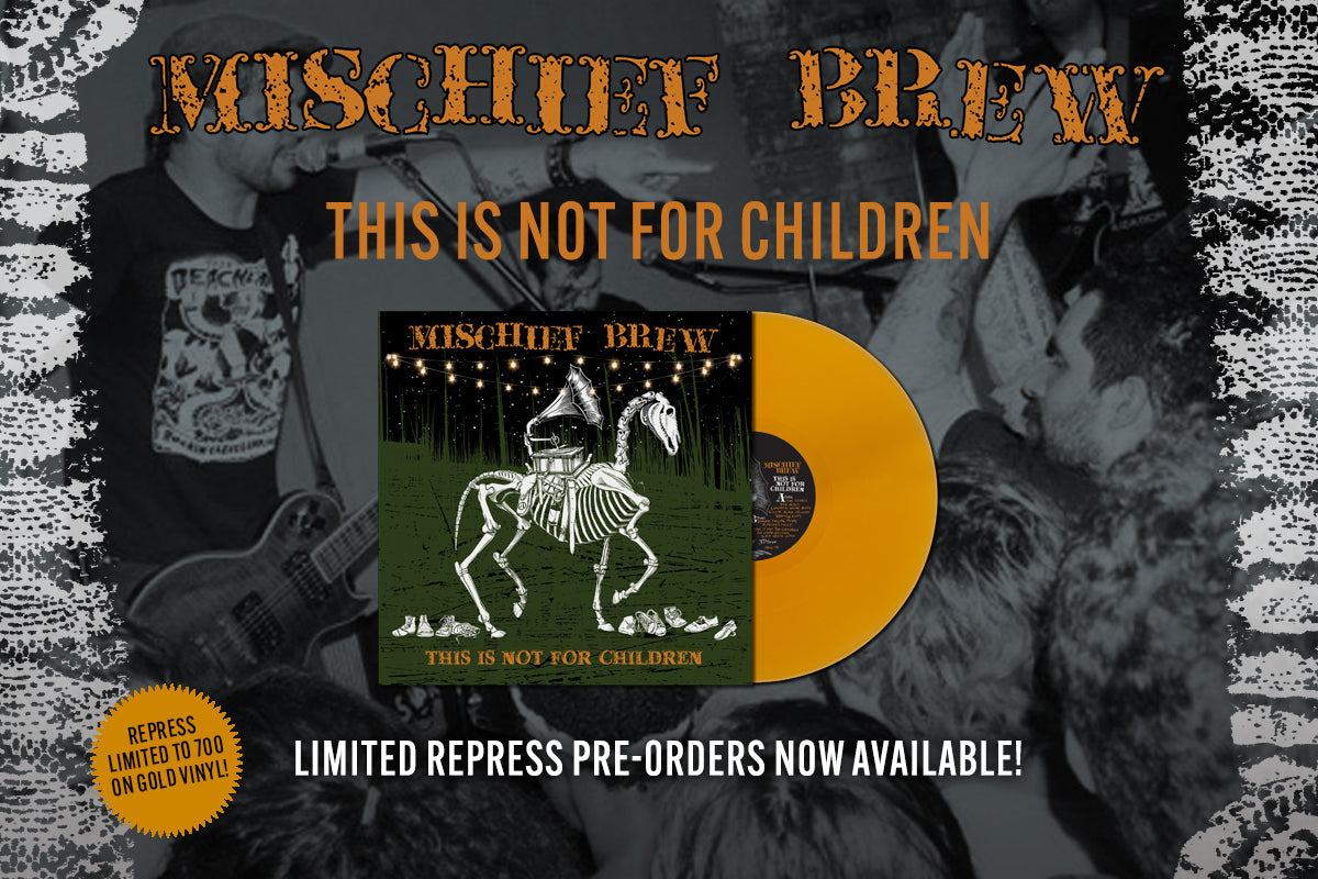 PRE-ORDER: Limited Repress Mischief Brew "This Is Not For Children"