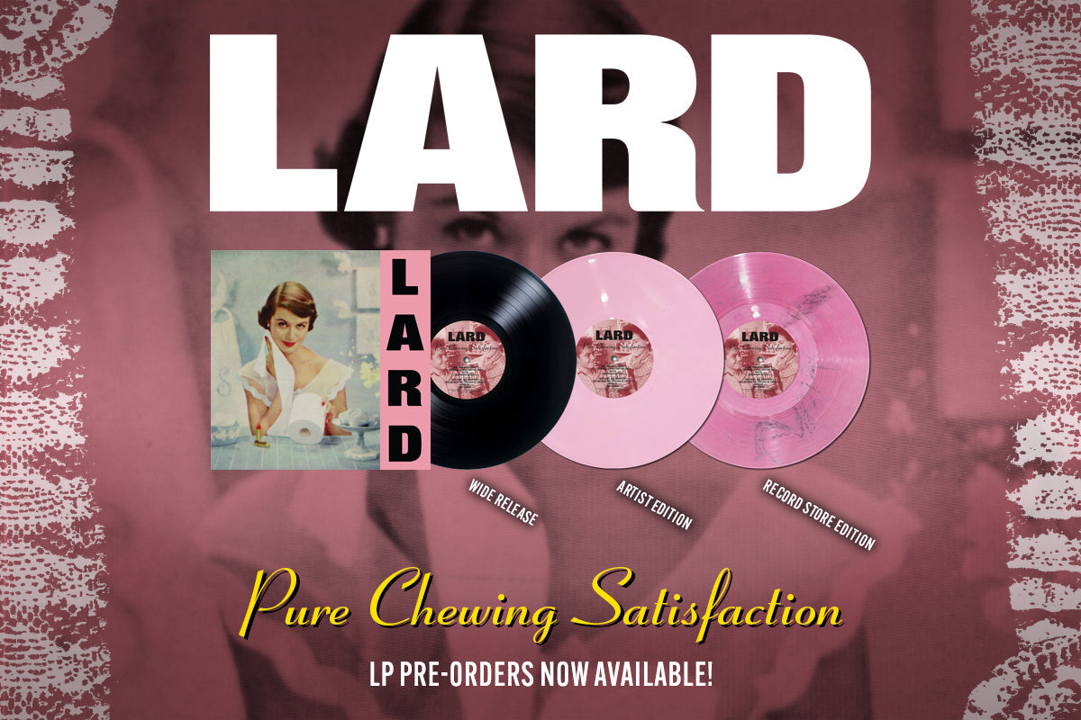 AVIALABLE FOR PRE-SALE: LARD "PURE CHEWING SATISFACTION"