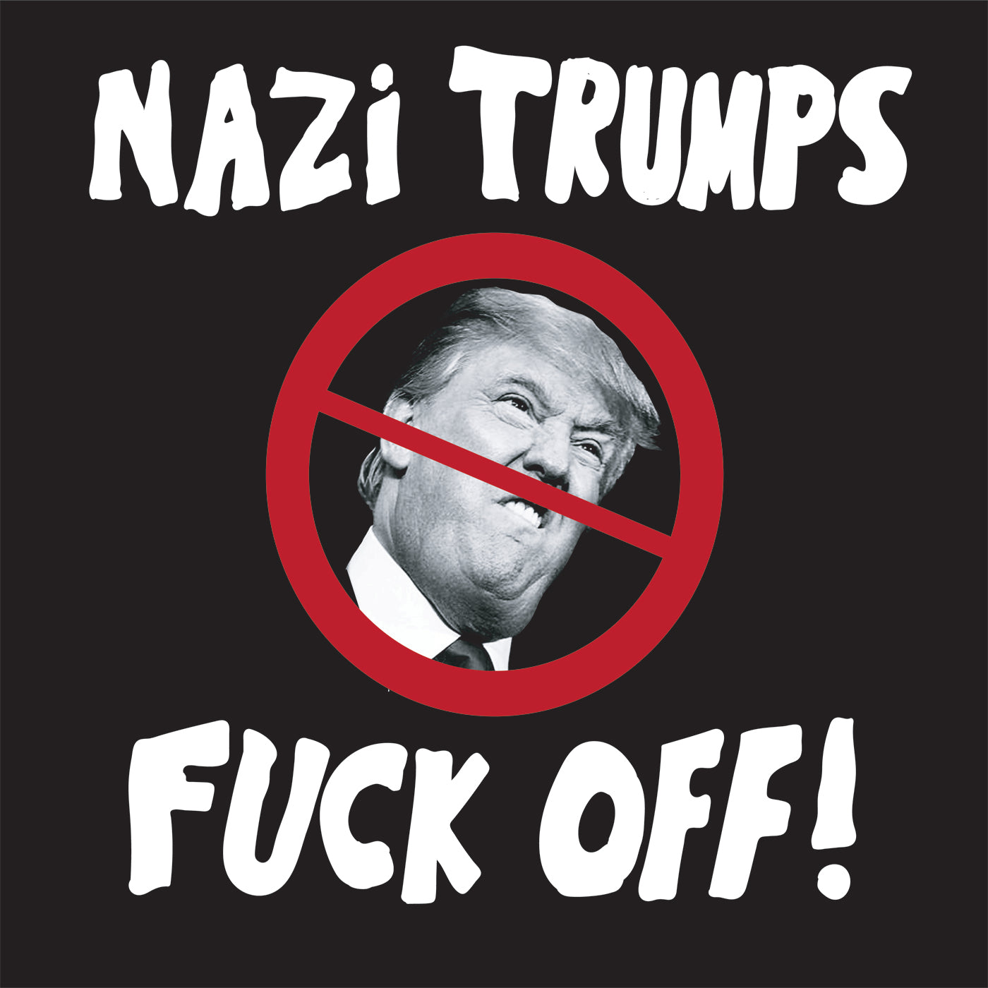 "Nazi Trumps Fuck Off!" Vinyl Sticker