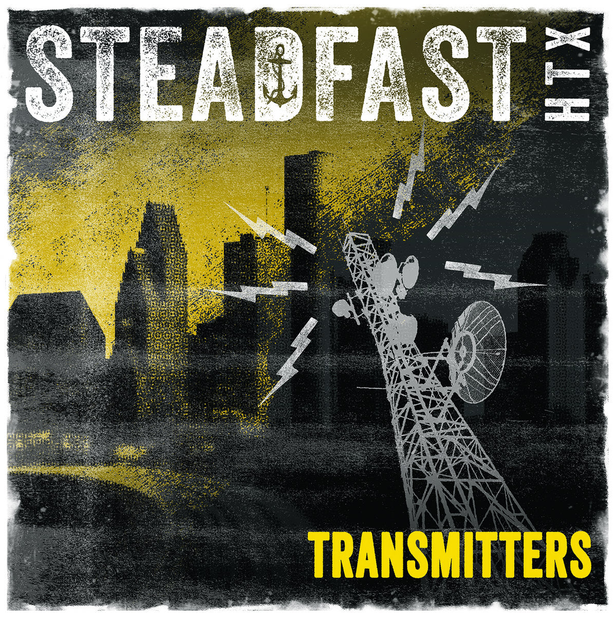 STEADFAST HTX "Transmitters" LP