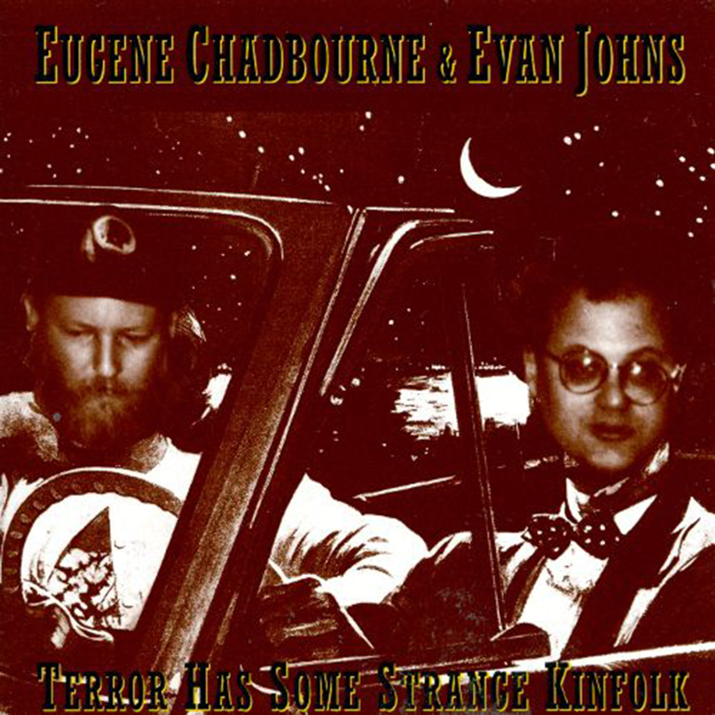 v119 - Eugene Chadbourne & Evan Johns - "Terror Has Some Strange Kinfolk"