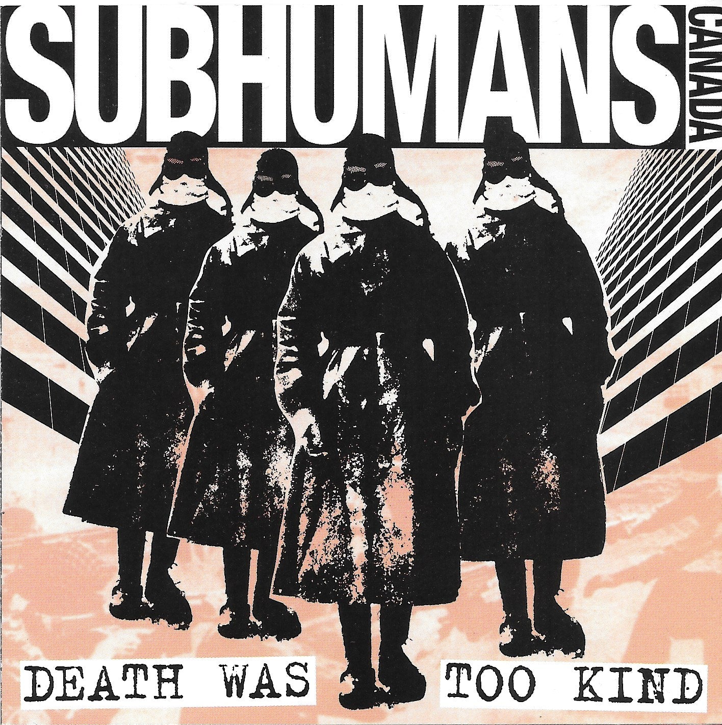 v391 - Subhumans Canada - "Death Was Too Kind"