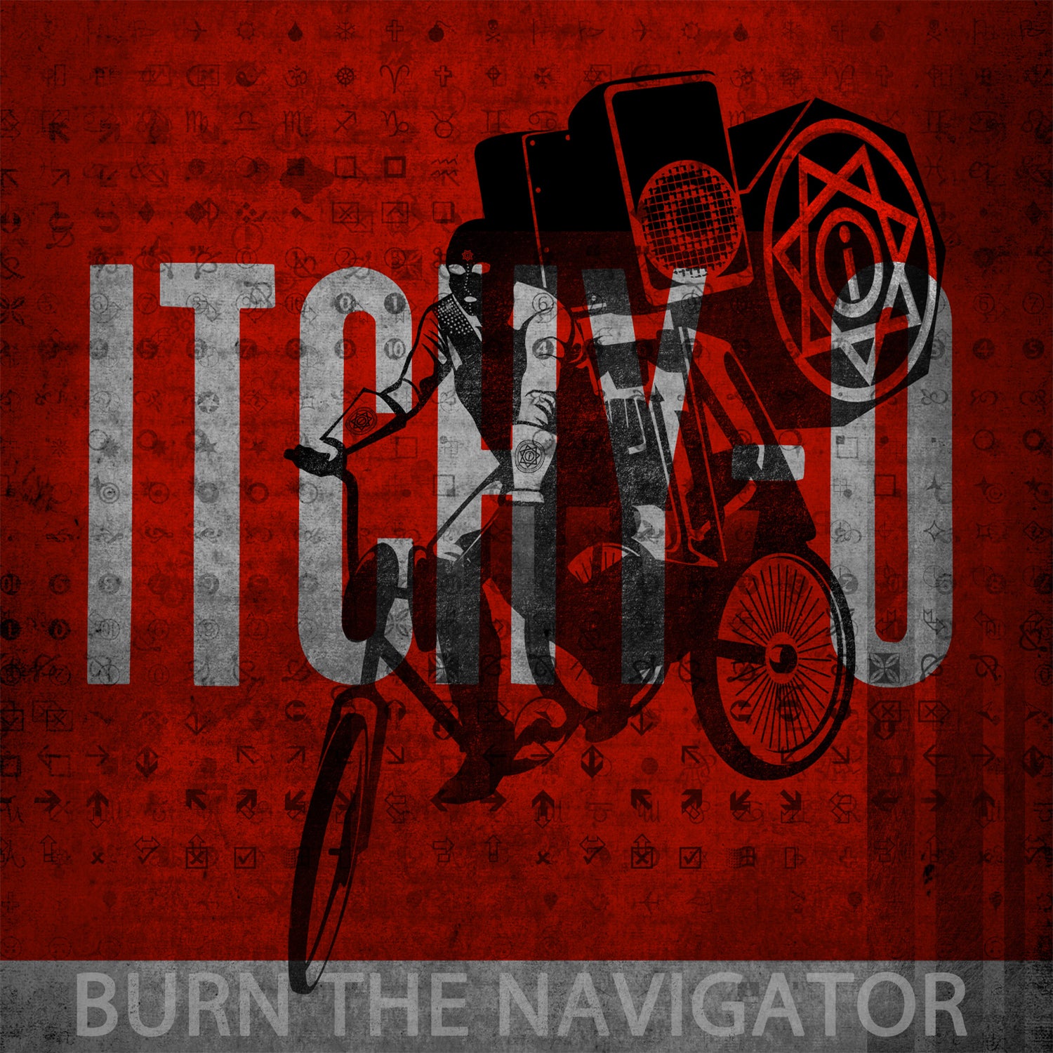 v467 - Itchy-O - "Burn The Navigator"